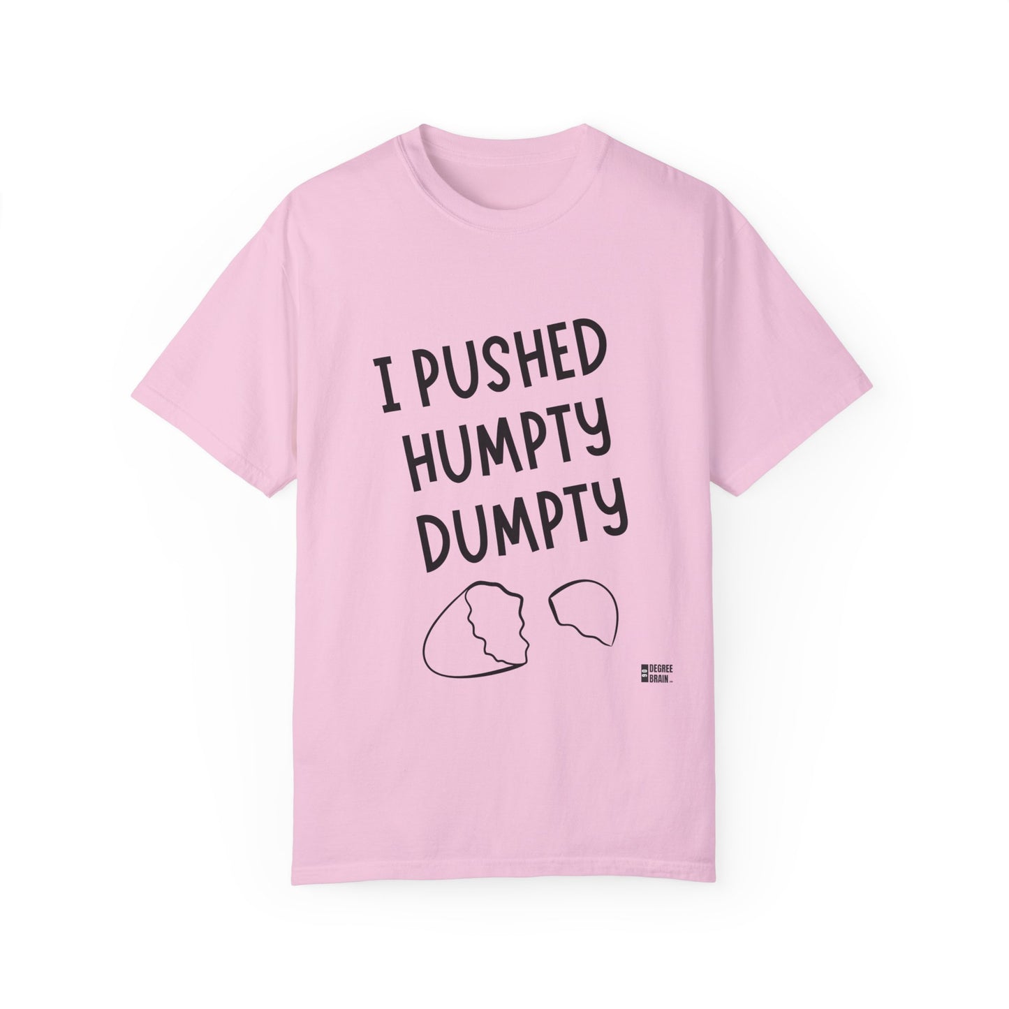 "Humpty Dumpty" Unisex Garment-Dyed T-shirt