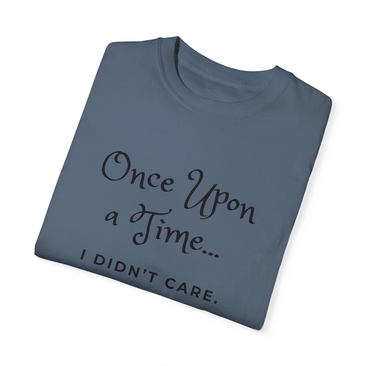 "Once Upon a Time" Unisex Garment-Dyed T-shirt