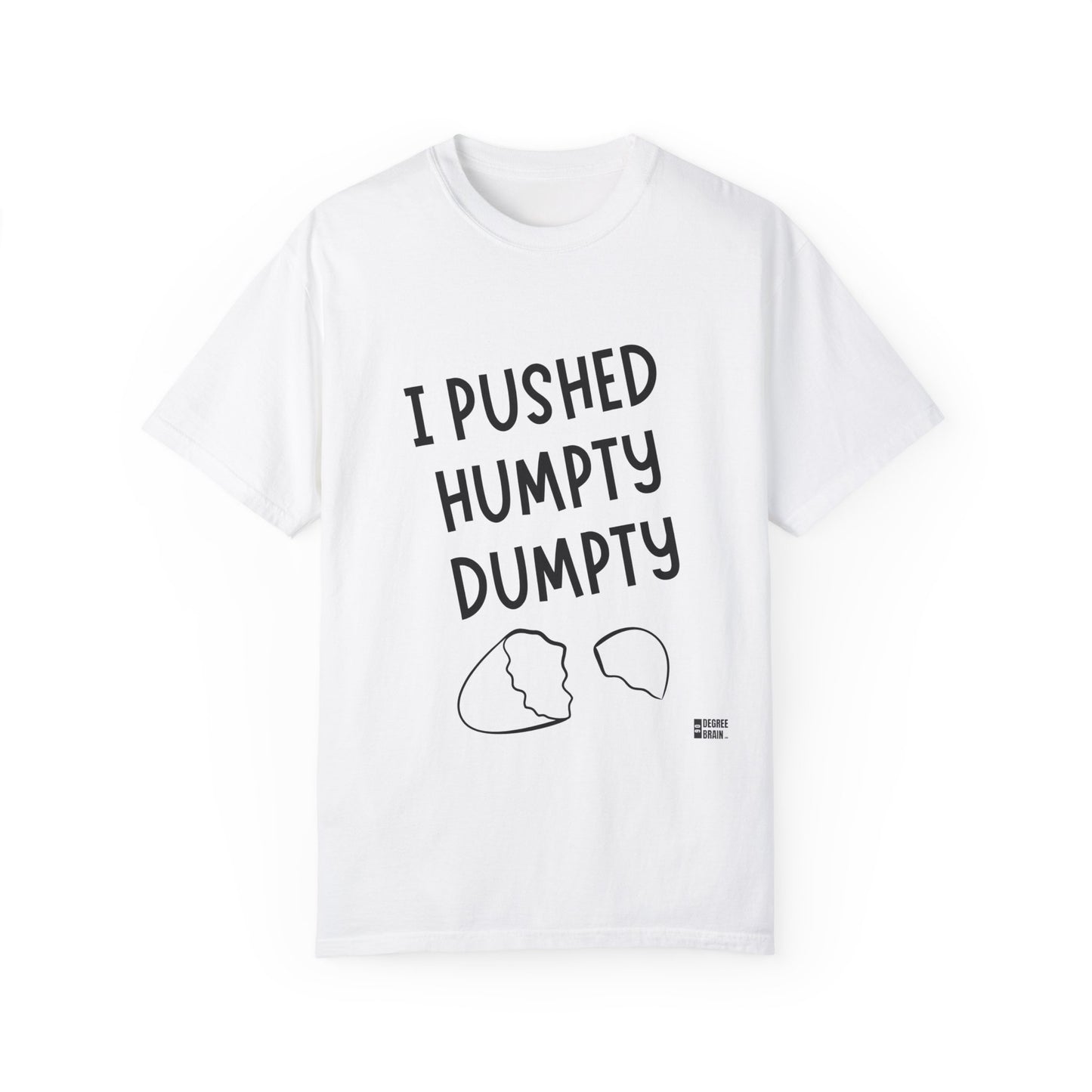 "Humpty Dumpty" Unisex Garment-Dyed T-shirt