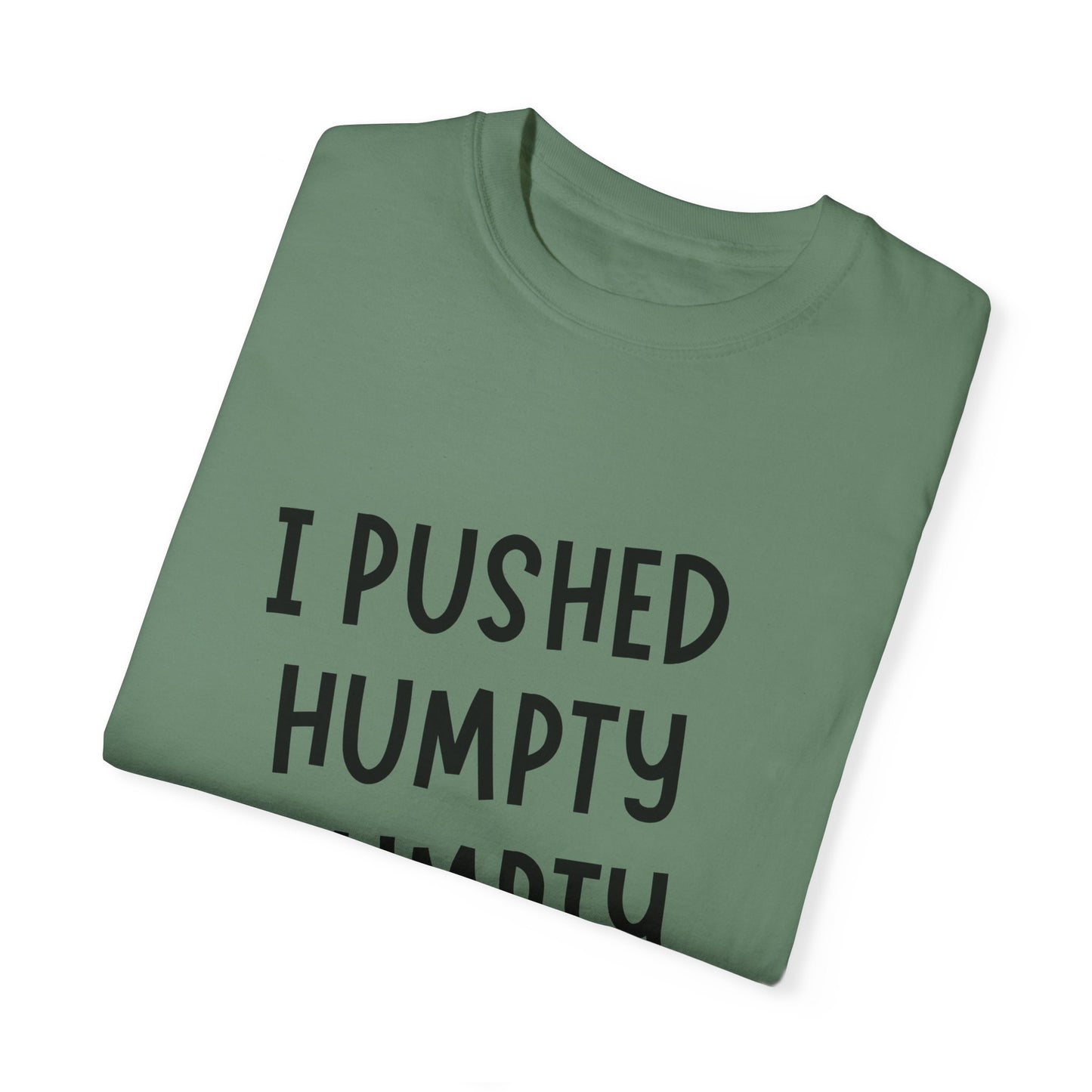 "Humpty Dumpty" Unisex Garment-Dyed T-shirt