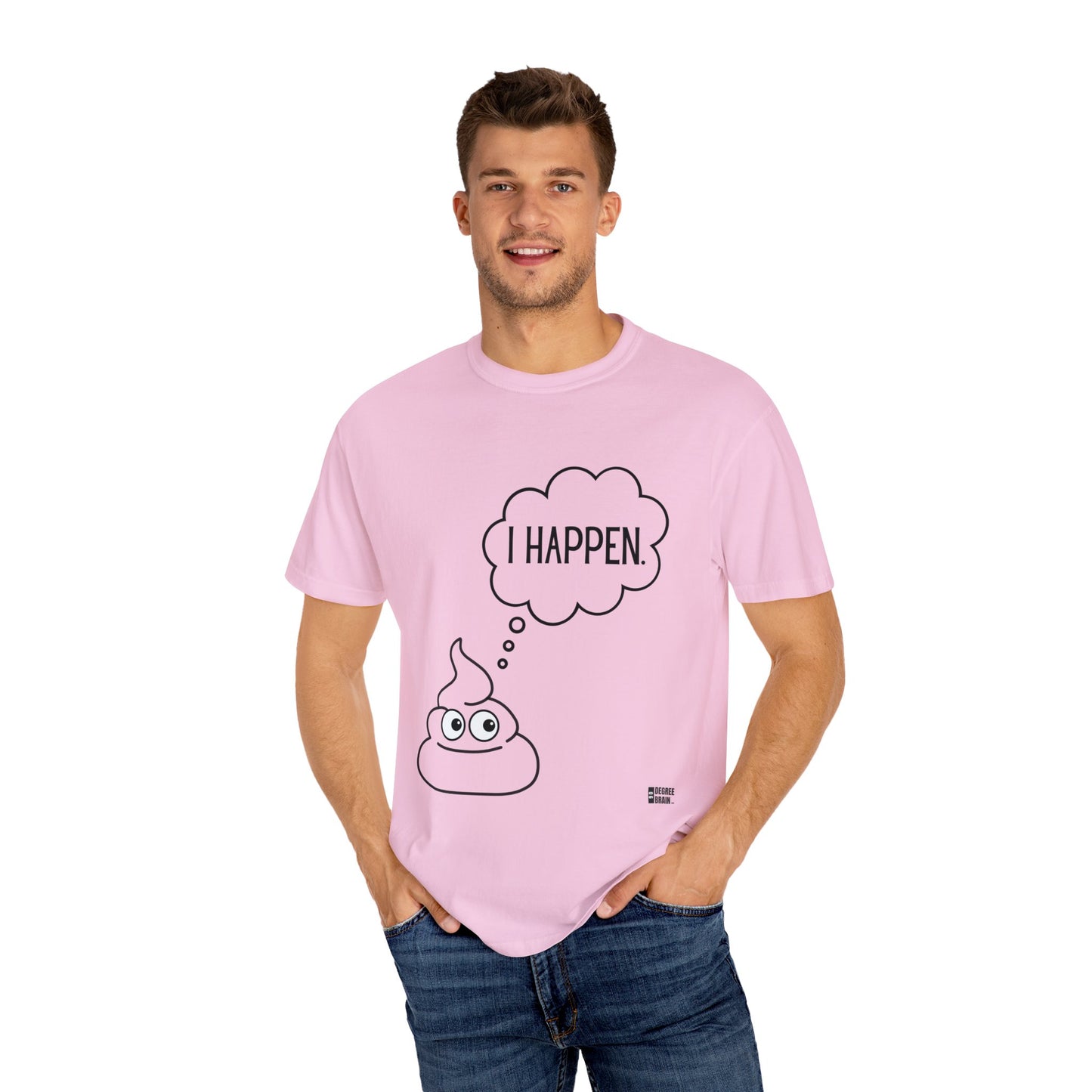 "I Happen." Unisex Garment-Dyed T-shirt