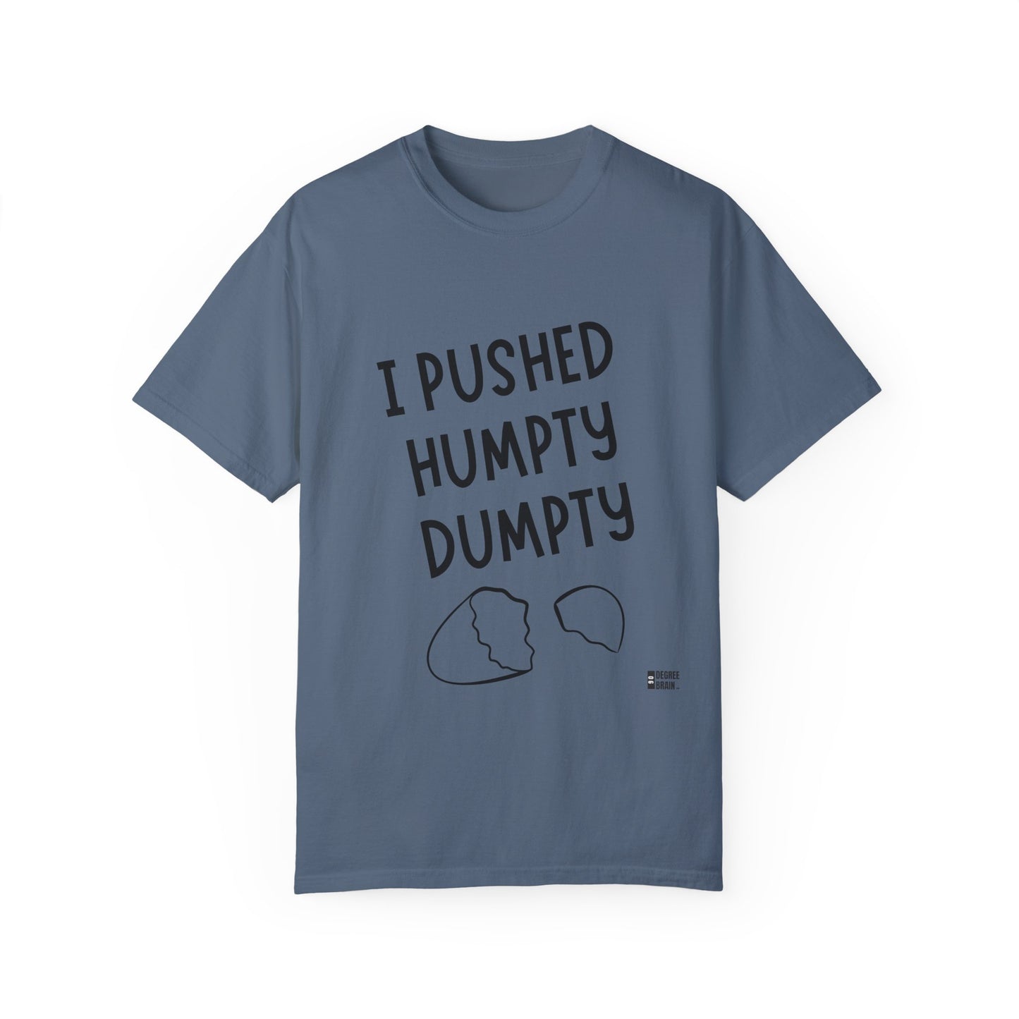 "Humpty Dumpty" Unisex Garment-Dyed T-shirt