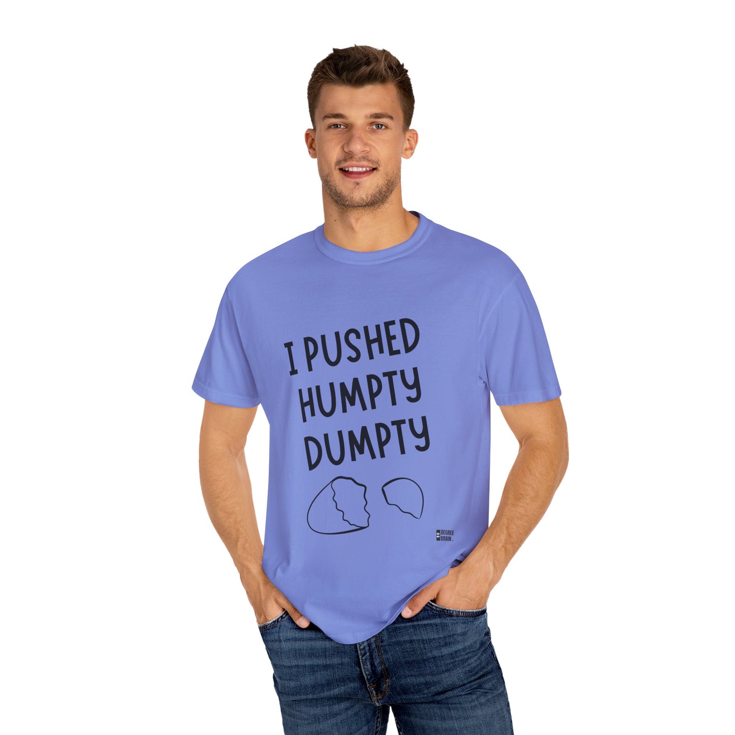 "Humpty Dumpty" Unisex Garment-Dyed T-shirt