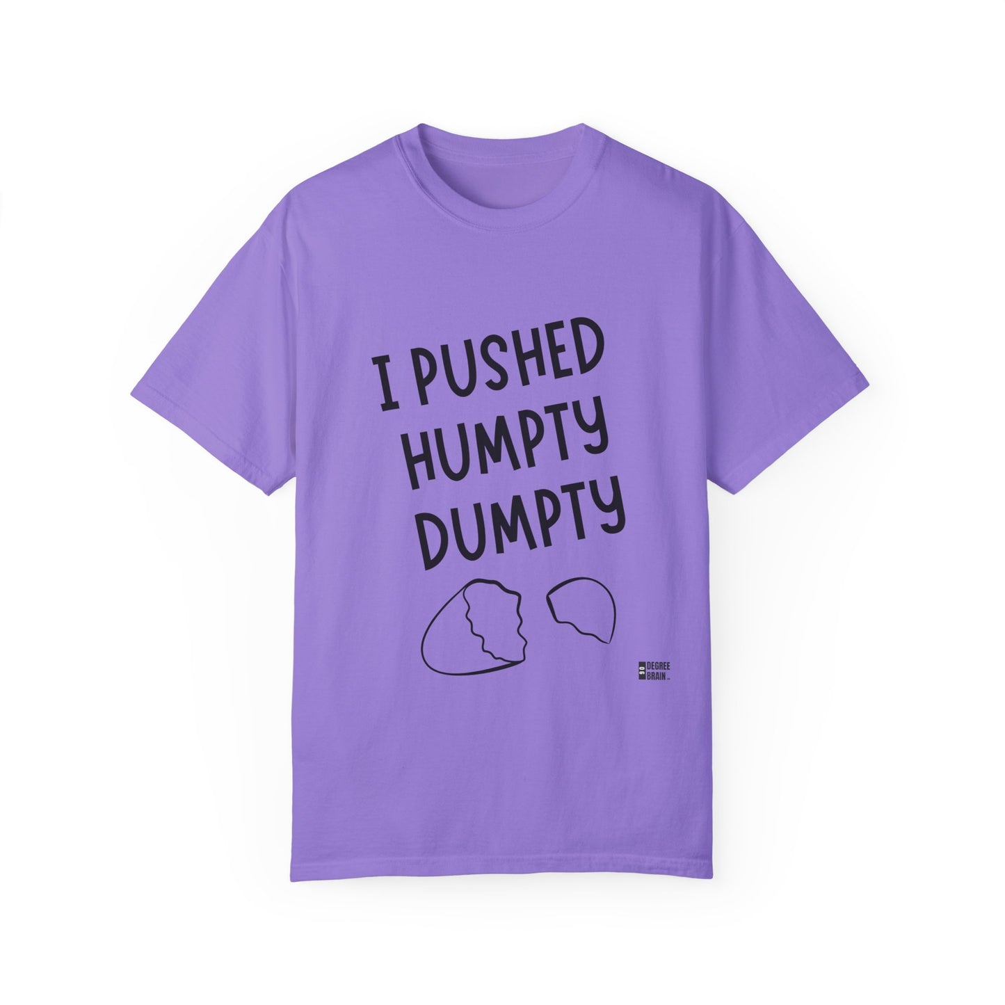 "Humpty Dumpty" Unisex Garment-Dyed T-shirt