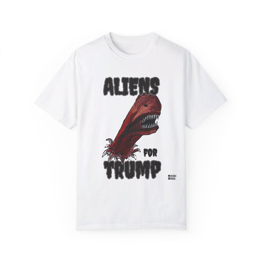 "Aliens for Trump" Unisex Garment Dyed T-Shirt