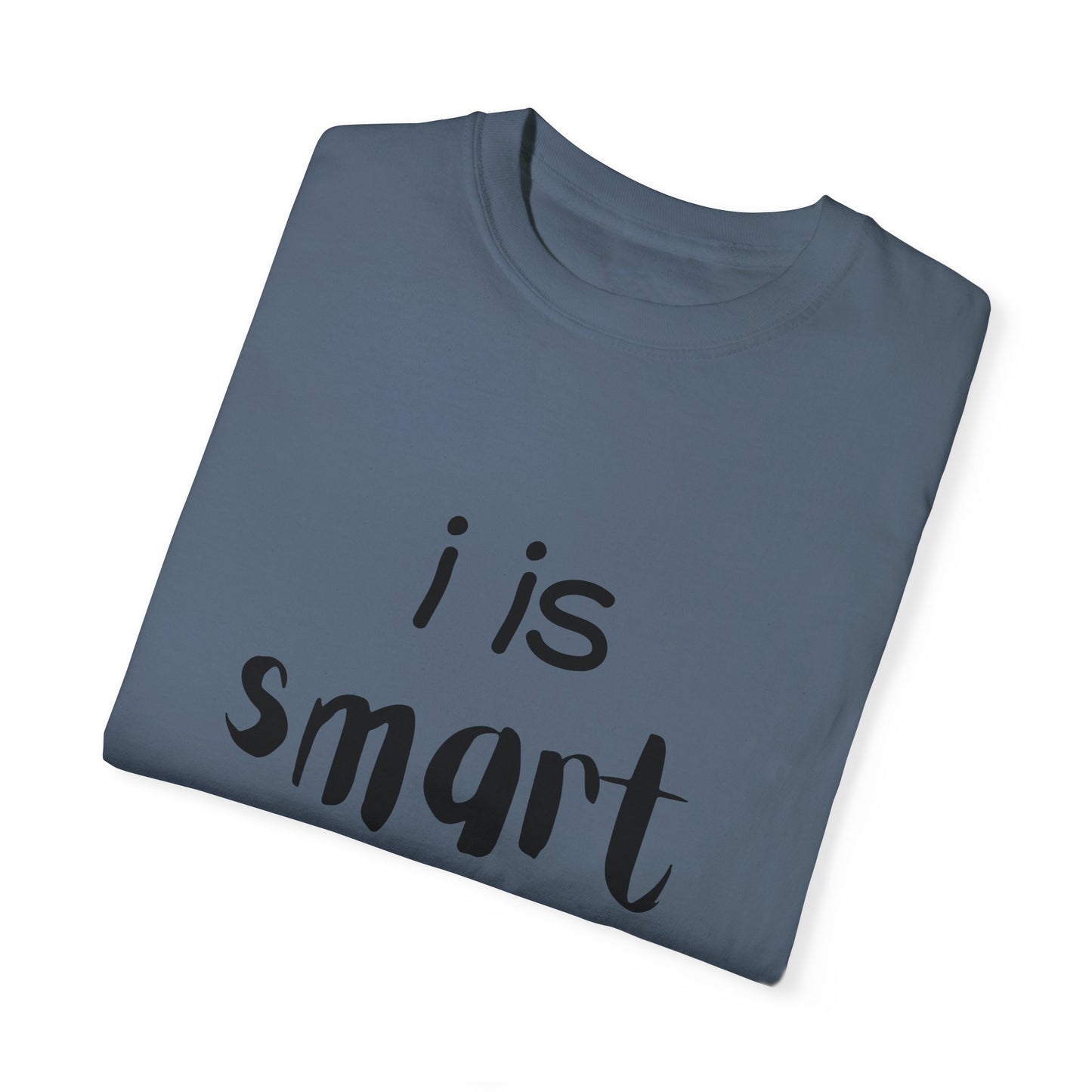 "Smart" Unisex Garment-Dyed T-shirt