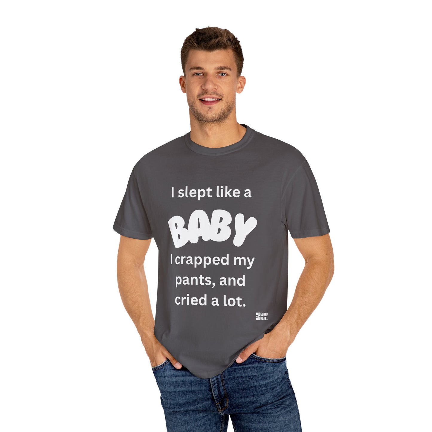 "Slept Like a Baby" Unisex Garment-Dyed T-shirt