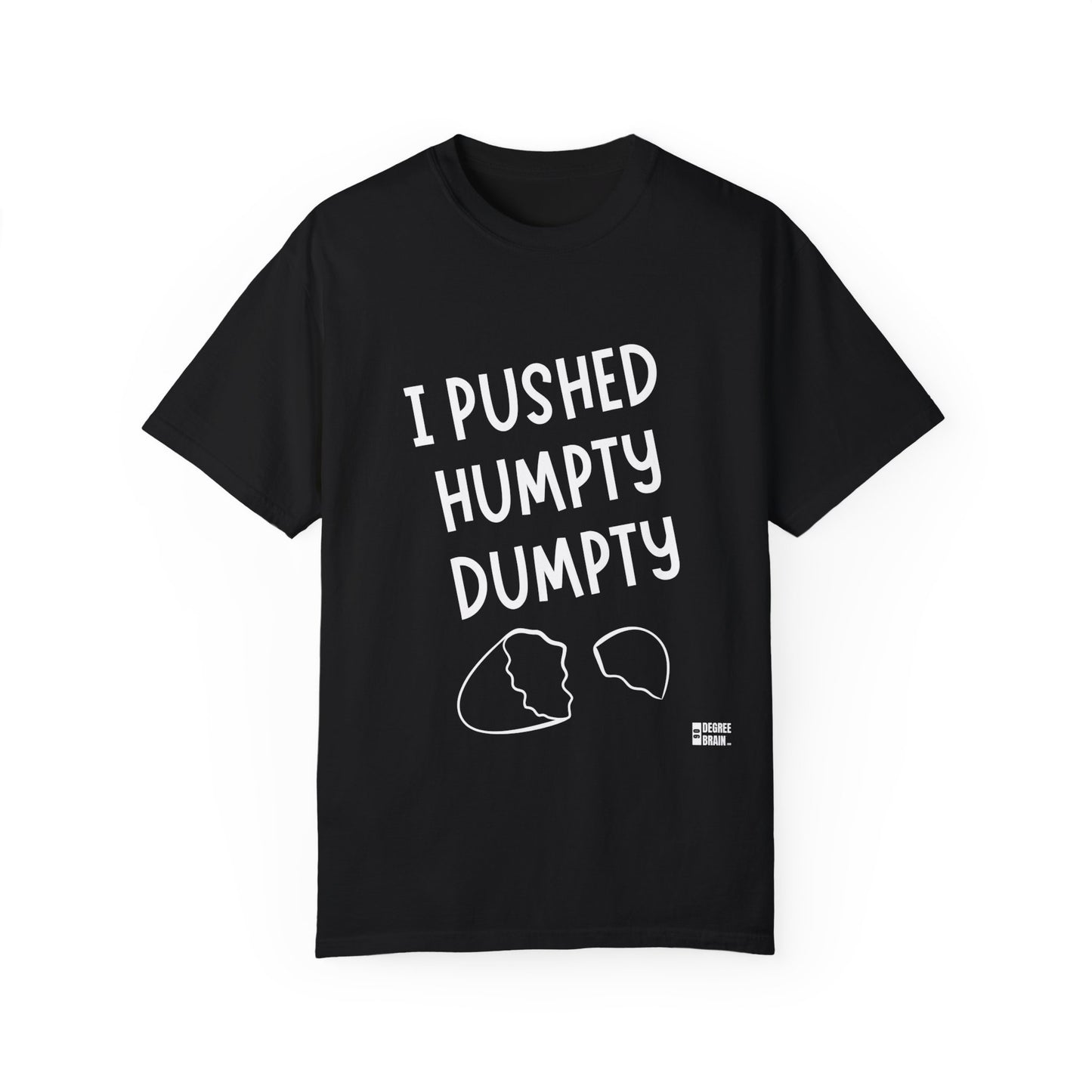 "Humpty Dumpty" Unisex Garment-Dyed T-shirt