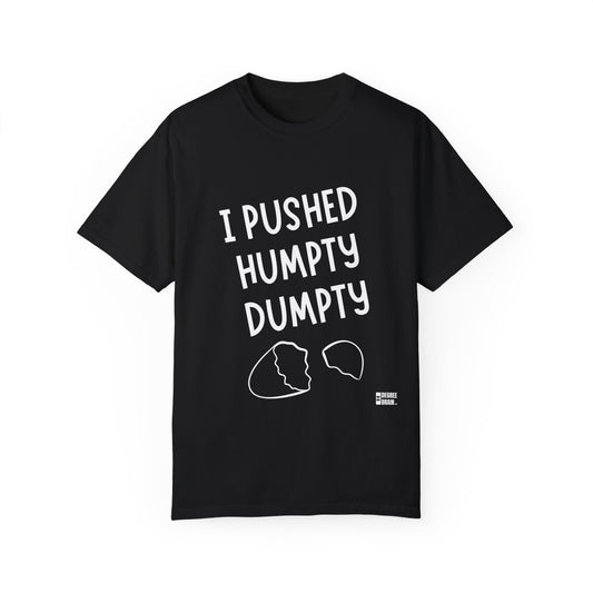 "Humpty Dumpty" Unisex Garment-Dyed T-shirt