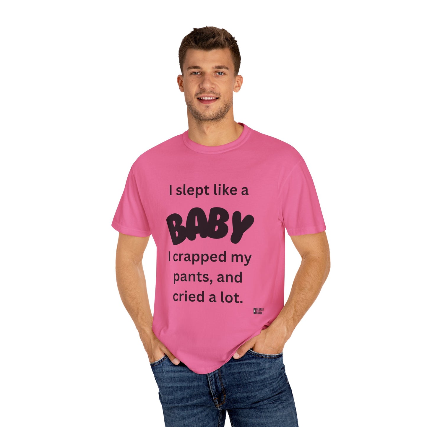 "Slept Like a Baby" Unisex Garment-Dyed T-shirt