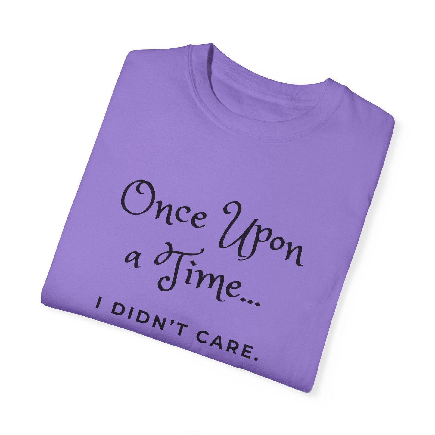 "Once Upon a Time" Unisex Garment-Dyed T-shirt