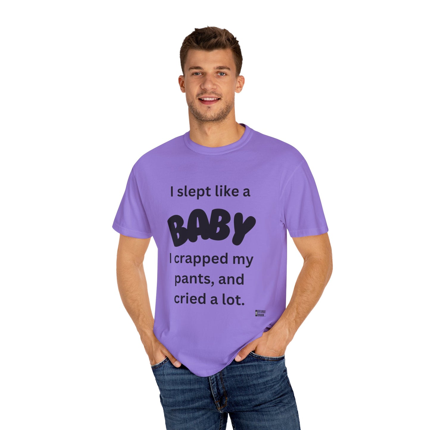 "Slept Like a Baby" Unisex Garment-Dyed T-shirt