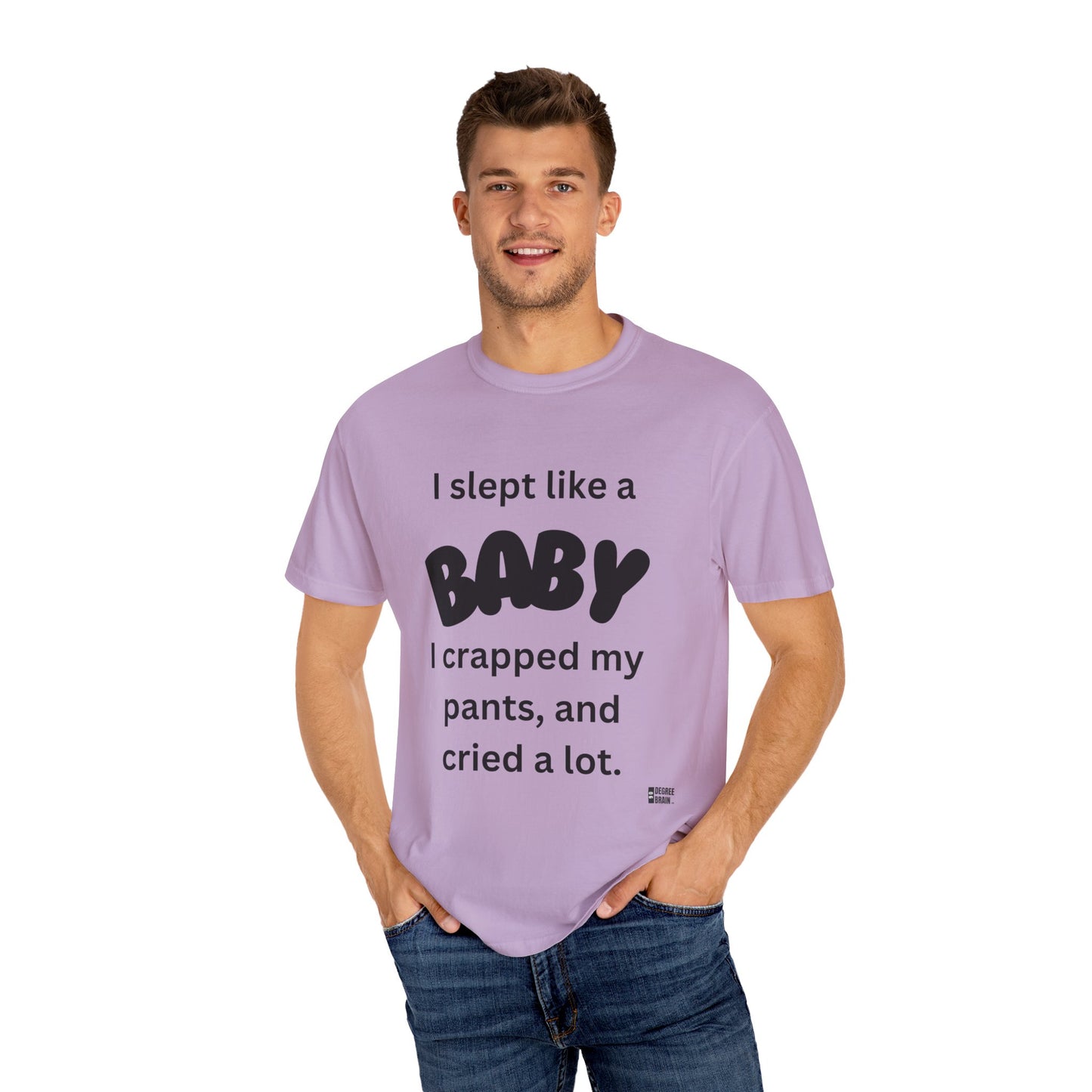 "Slept Like a Baby" Unisex Garment-Dyed T-shirt