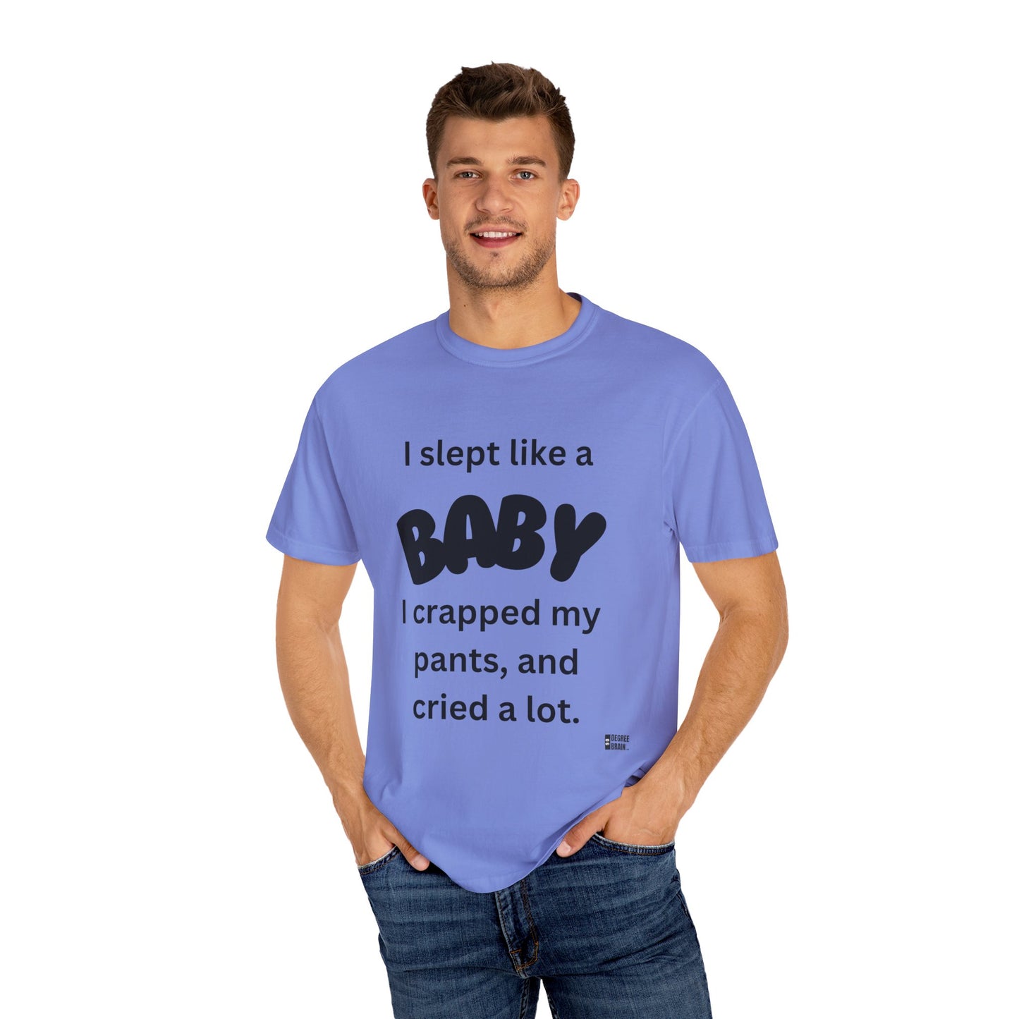 "Slept Like a Baby" Unisex Garment-Dyed T-shirt